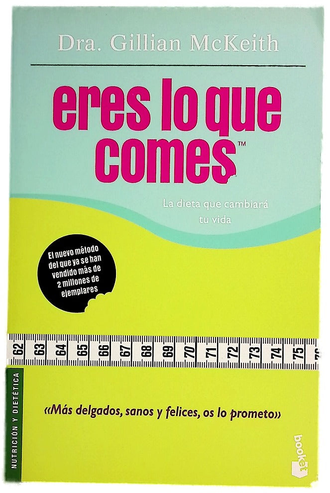 Eres lo que comes : la dieta que cambiará tu vida
