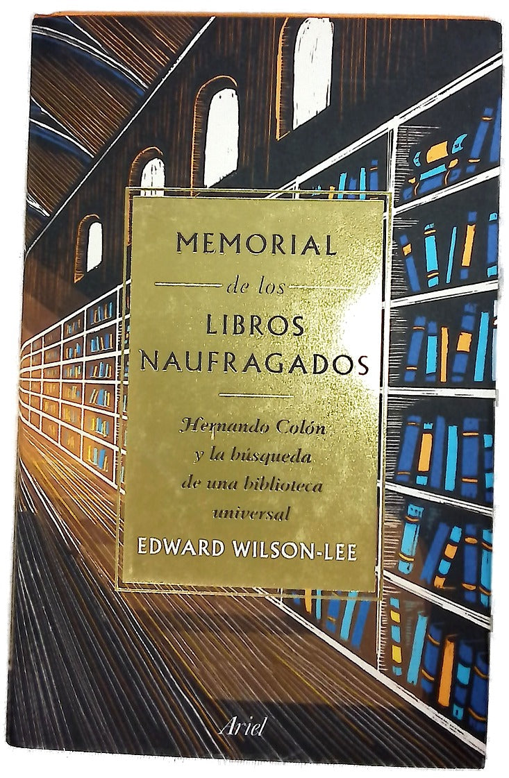 Memorial de los libros naufragados : Hernando Colón y la búsqueda de una biblioteca universal