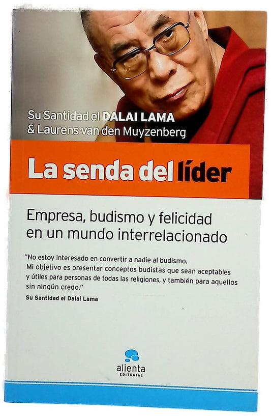 La senda del líder empresa, budismo y felicidad en un mundo interrelacionado