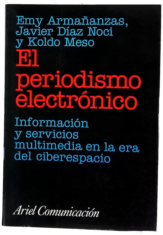 El periodismo electrónico información y servicios multimedia en la era del ciberespacio