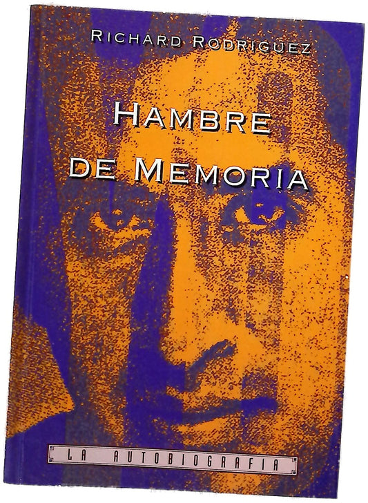 Hambre de memoria la educación de Richard Rodríguez : autobiografía