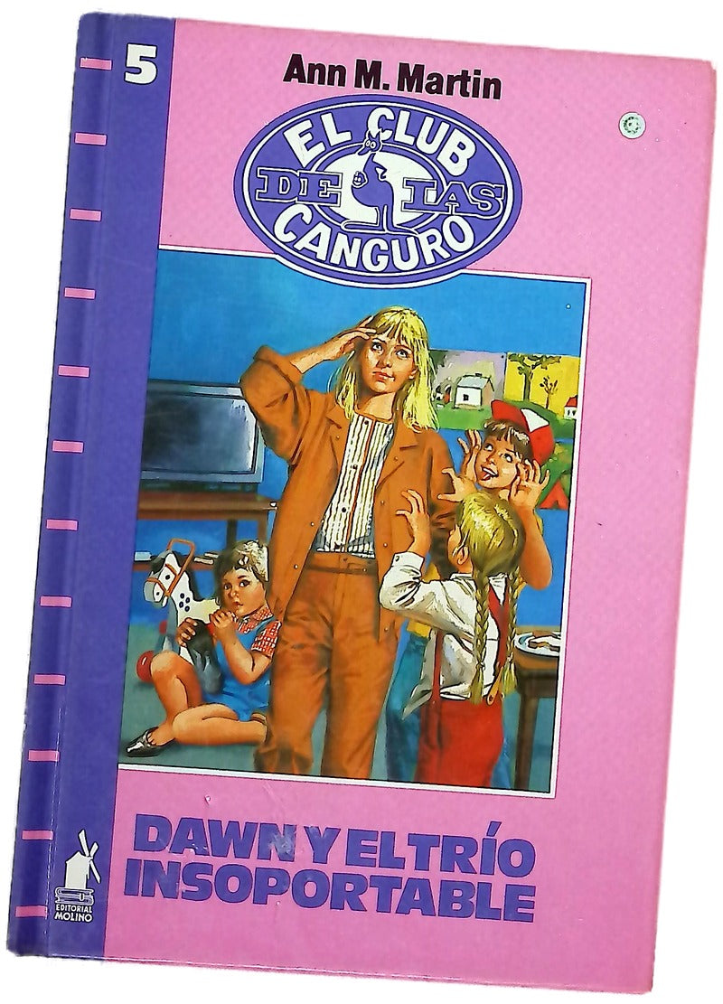 Dawn y el trío insoportable Ann M. Martin ; [traducción de C. Peraire del Molino]
