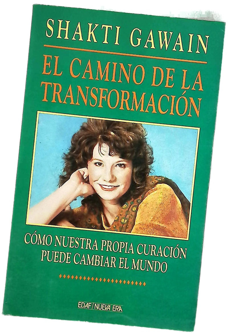 El camino de la transformación cómo nuestra propia curación puede cambiar el mundo
