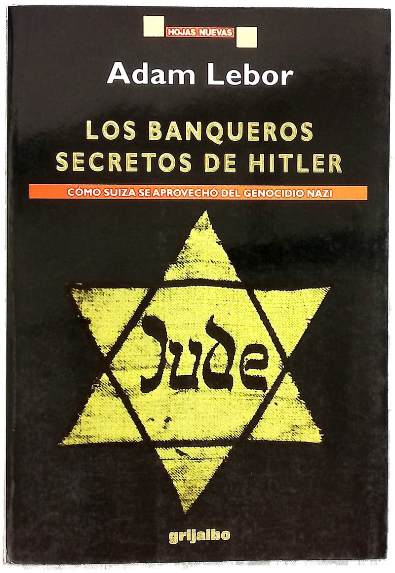 Los banqueros secretos de Hitler cómo Suiza se aprovechó del genocidio nazi