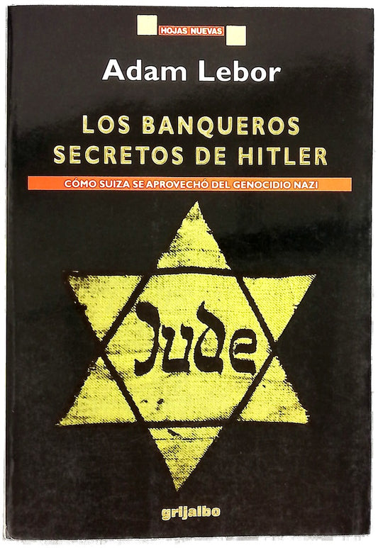Los banqueros secretos de Hitler cómo Suiza se aprovechó del genocidio nazi