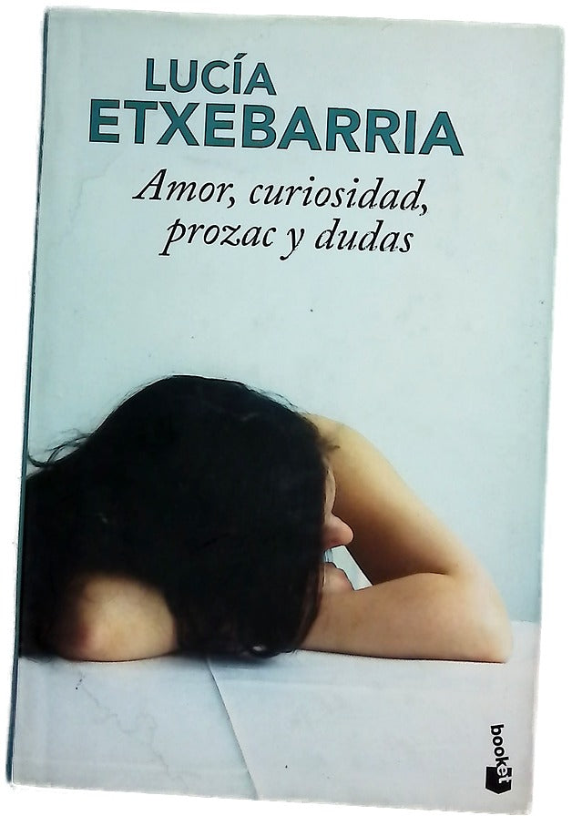 Amor, curiosidad, prozac y dudas