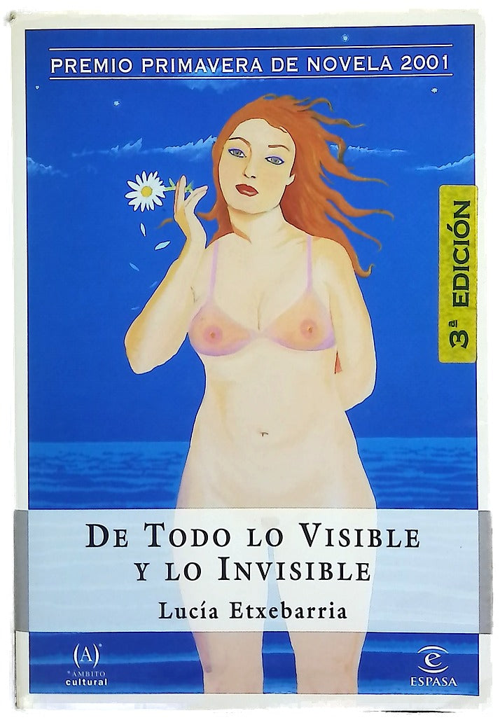 De todo lo visible y lo invisible una novela sobre el amor y otras mentiras