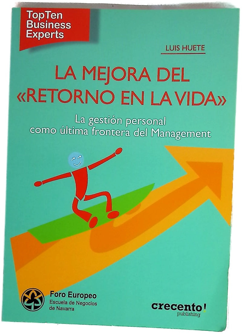 La mejora del retorno en la vida la gestión personal como última frontera del management