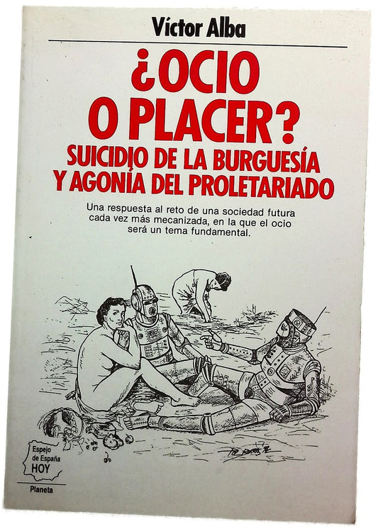 ¿Ocio o placer? suicidio de la burguesía y agonía del proletariado