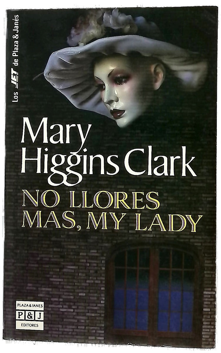 No llores más, my lady. Novela. Traducción de Claudia Ferrari de Perinotti.