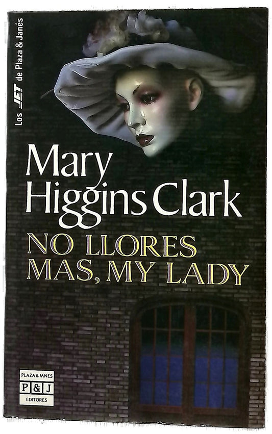 No llores más, my lady. Novela. Traducción de Claudia Ferrari de Perinotti.