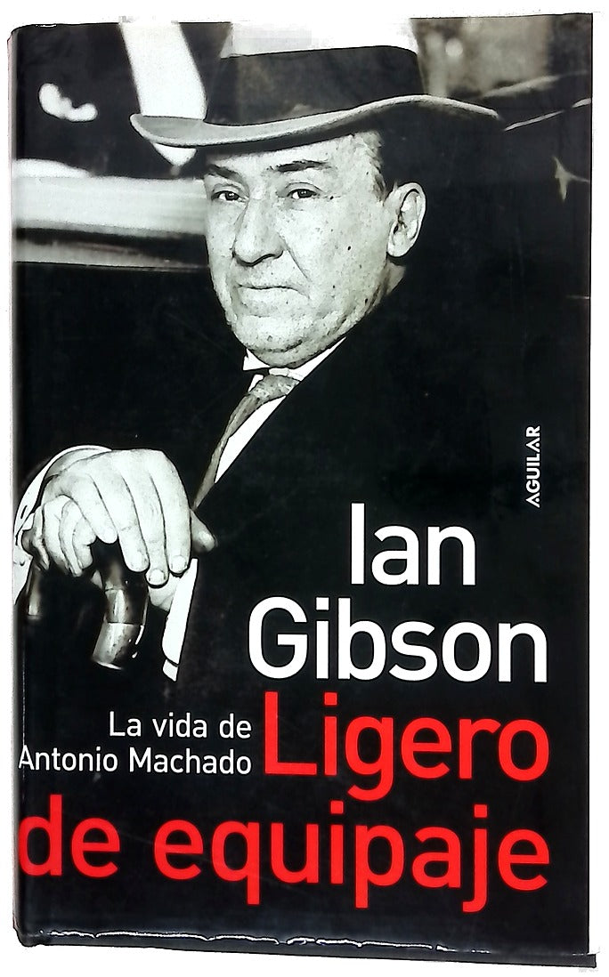 Ligero de equipaje la vida de Antonio Machado