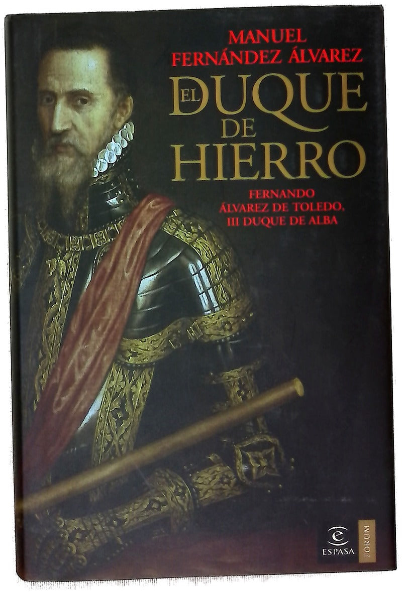 El duque de hierro Fernando Álvarez de Toledo, III Duque de Alba
