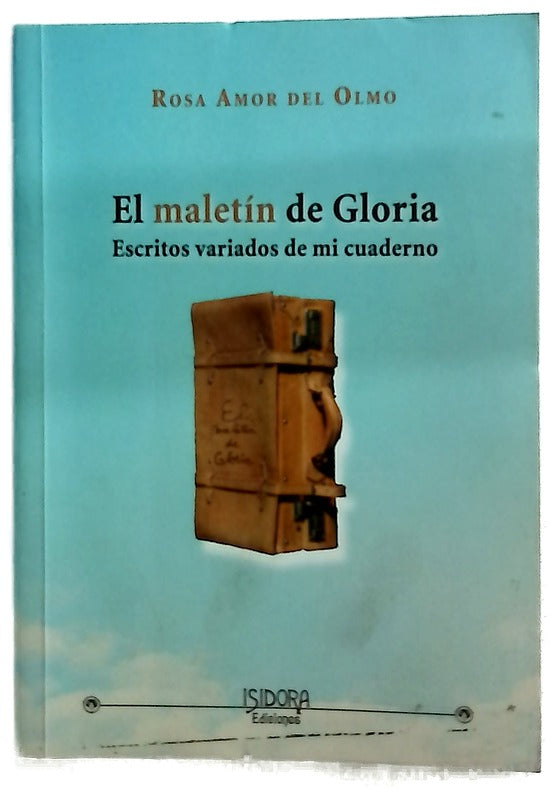 El maletín de Gloria escritos variados de mi cuaderno