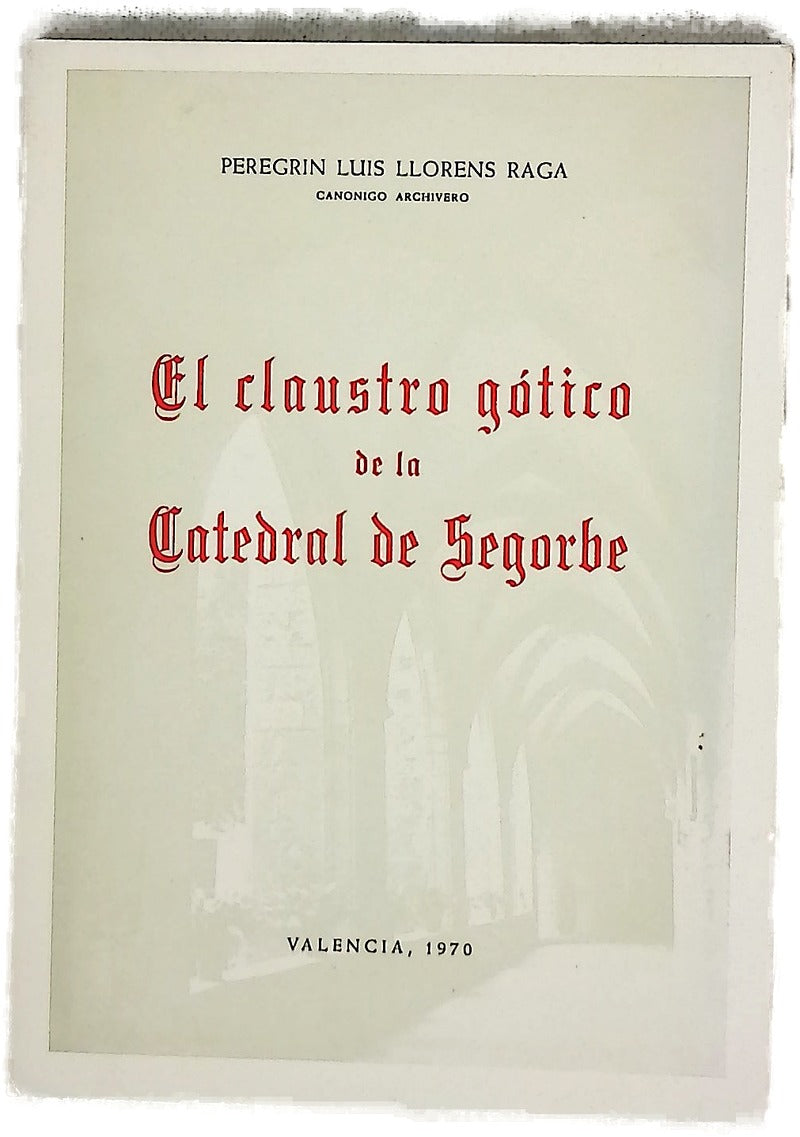 El claustro gotico de la catedral de Segorbe