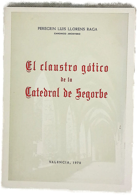 El claustro gotico de la catedral de Segorbe