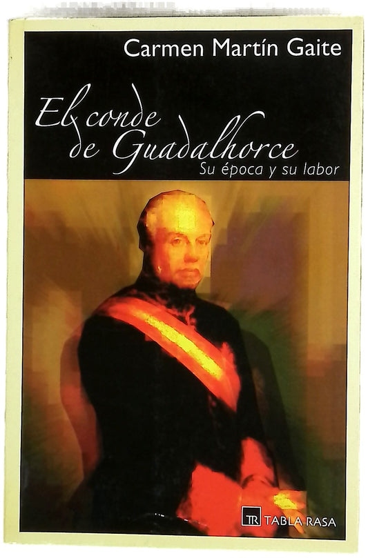 El conde de Guadalhorce, su época y su labor