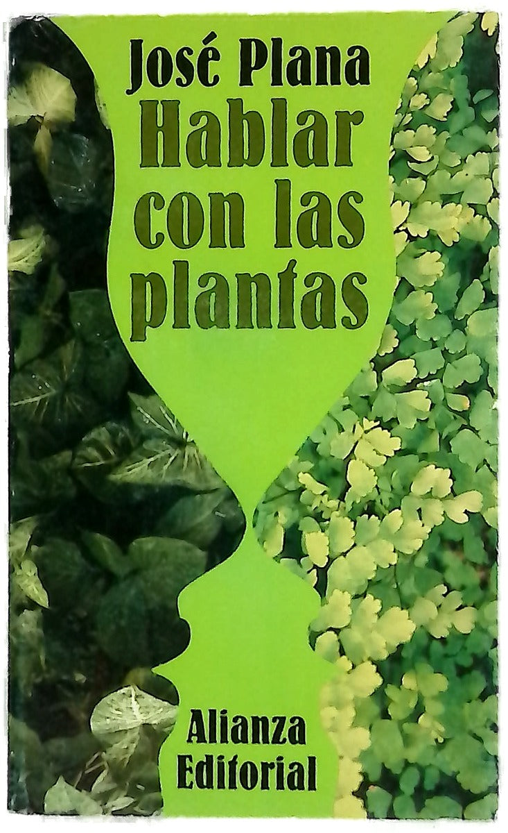 Hablar con las plantas : las 75 plantas de interior fundamentales