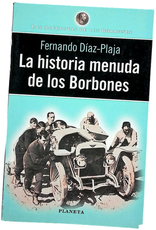 La historia menuda de los Borbones