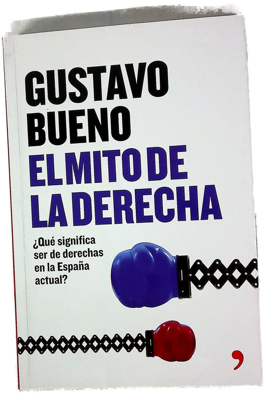 El mito de la derecha ¿qué significa ser de derechas en la España actual?