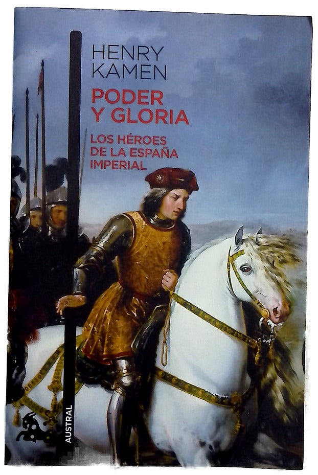 Poder y gloria : los héroes de la España imperial