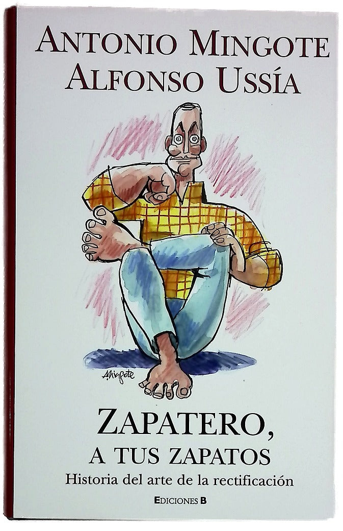 Zapatero, a tus zapatos historia del arte de la rectificación