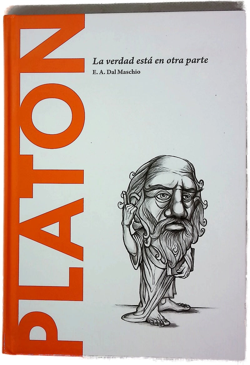 Platón : la verdad está en otra parte