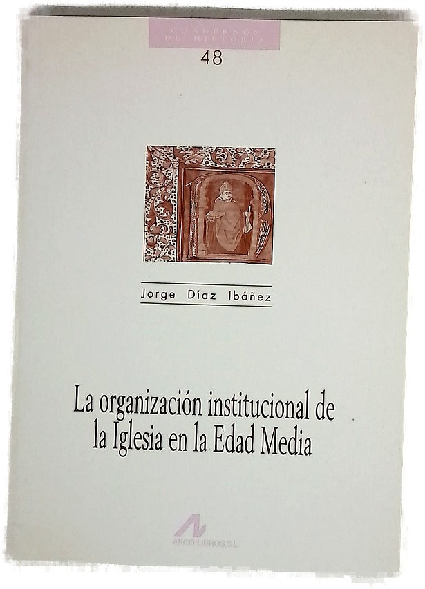 La organización institucional de la Iglesia en la Edad Media