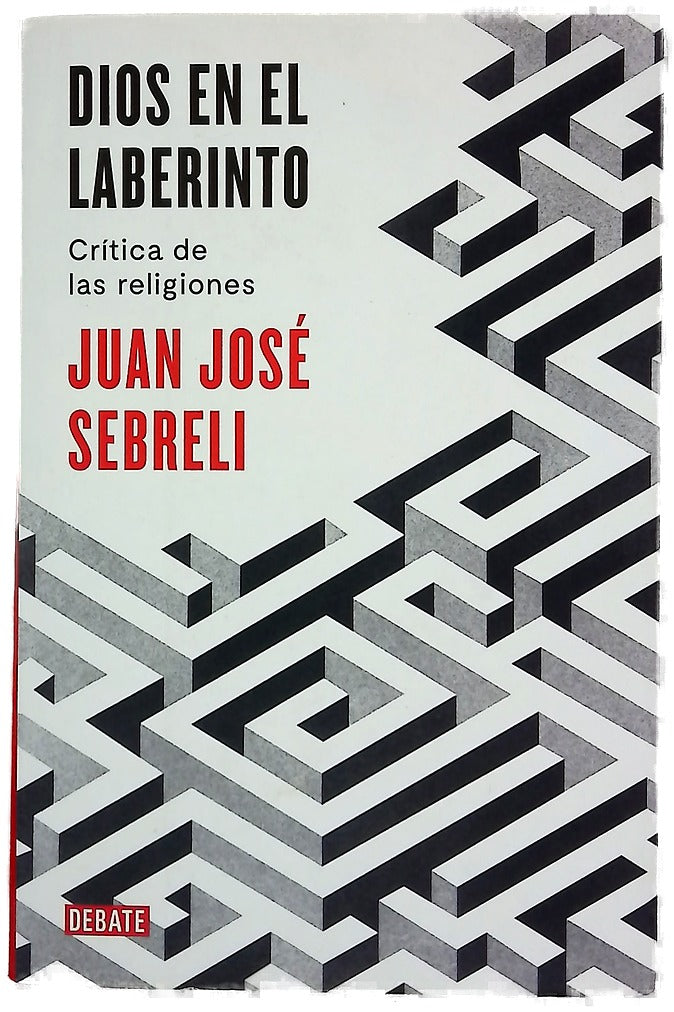 Dios en el laberinto : crítica de las religiones