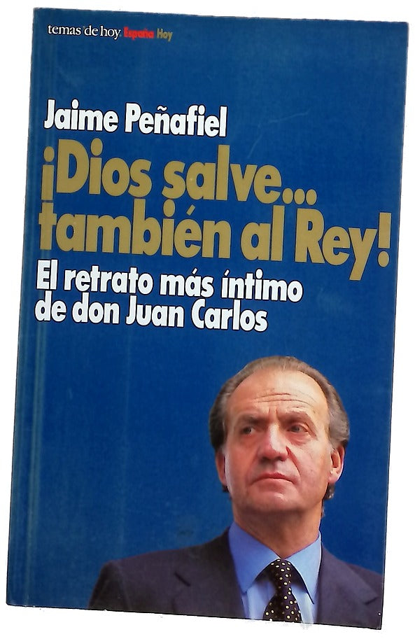 ¡Dios salve-- también al rey!