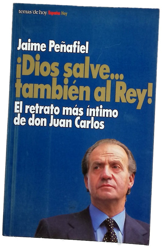 ¡Dios salve-- también al rey!