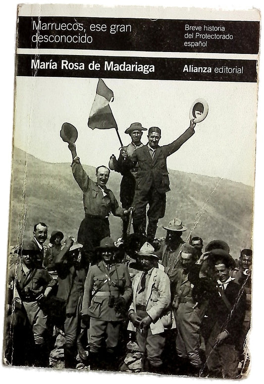 Marruecos, ese gran desconocido : breve historia del protectorado español