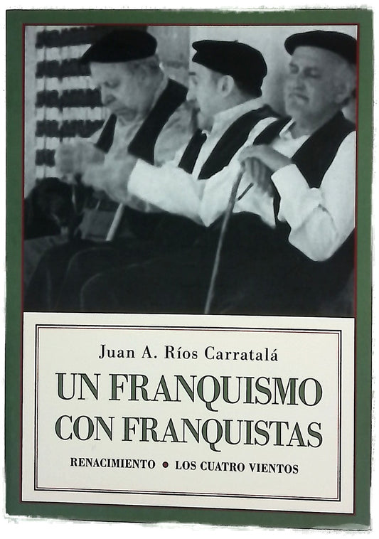 Un franquismo con franquistas : historias y semblanzas