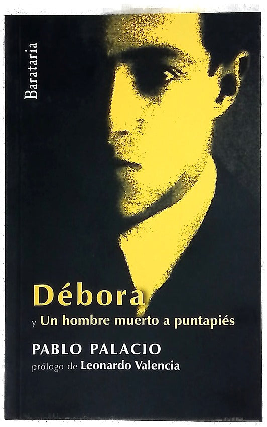 Débora ; y Un hombre muerto a puntapiés