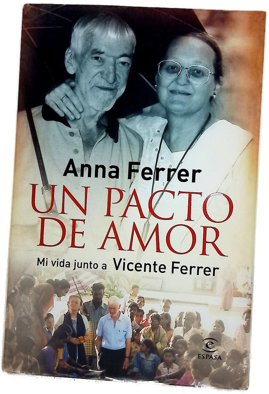 Un pacto de amor mi vida junto a Vicente Ferrer