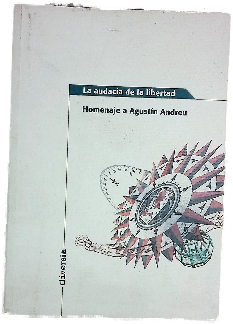 La audacia de la libertad homenaje a Agustín Andreu