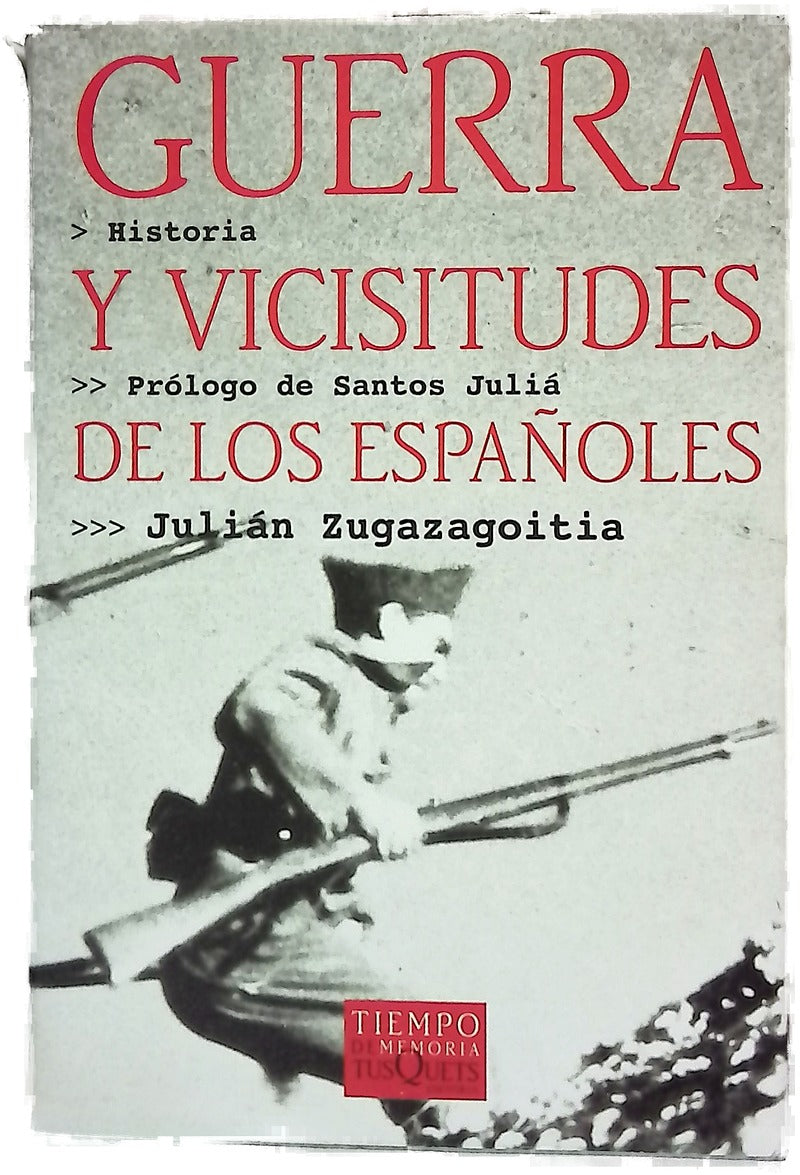 Guerra y vicisitudes de los españoles