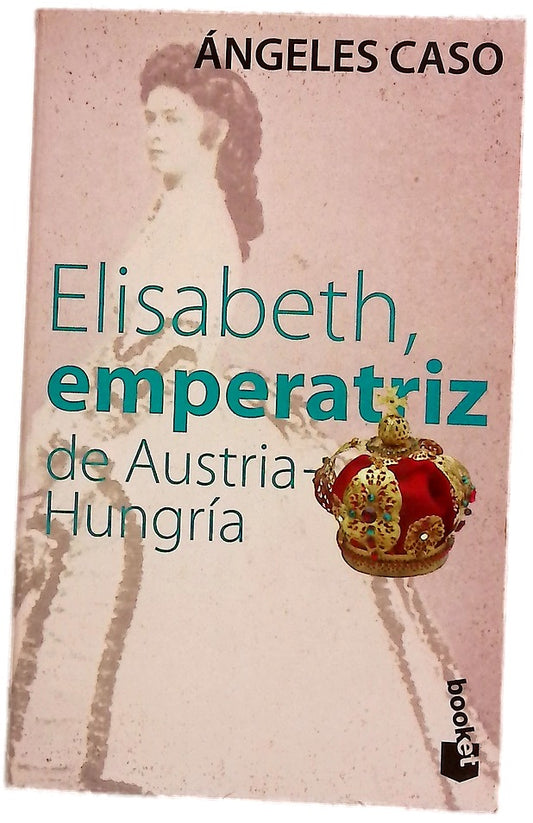 Elisabeth, emperatriz de Austria-Hungría o El hada maldita