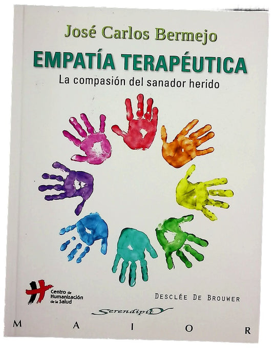 Empatía terapéutica : la compasión del sanador herido