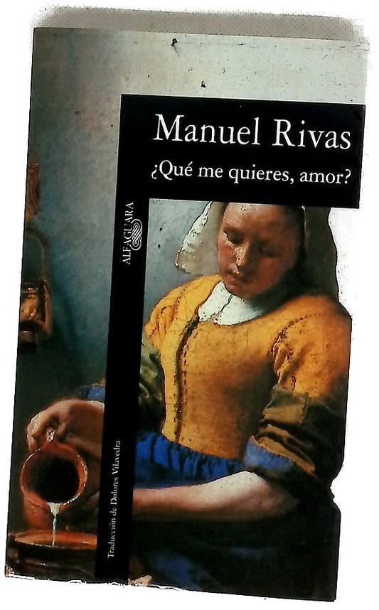 ¿Qué me quieres, amor?