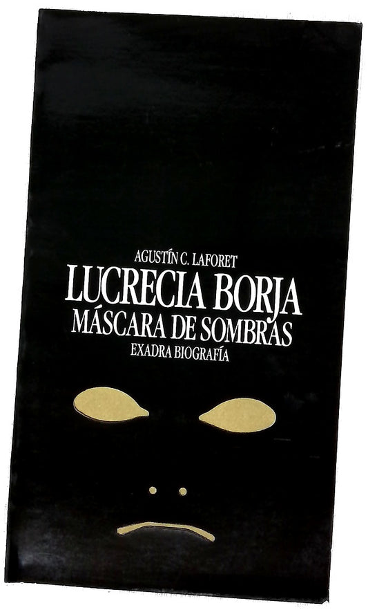 Lucrecia Borja, máscara de sombras
