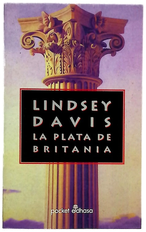 La plata de Britania la I novela de Marco Didio Falco