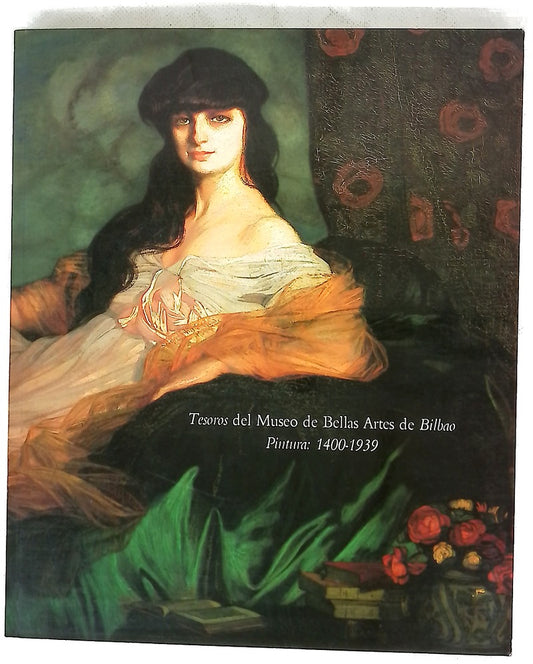 Tesoros del Museo de Bellas Artes de Bilbao Pintura ; 1400-1939 : Museo Municipal noviembre 1989-enero 1990 : [catálogo de la exposición]