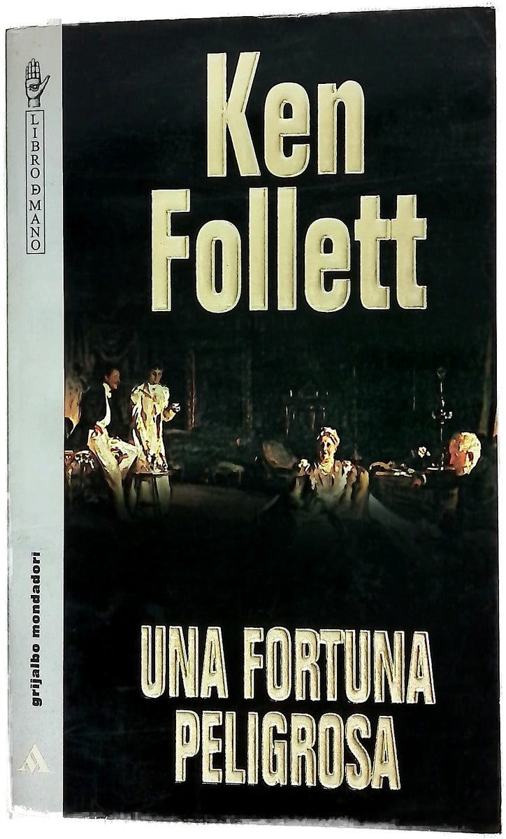 Una fortuna peligrosa