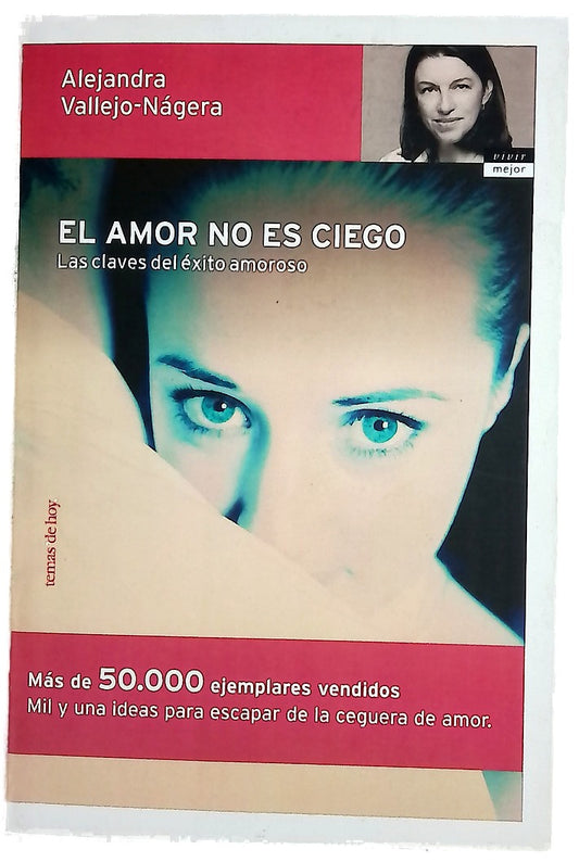 El amor no es ciego las claves del éxito amoroso