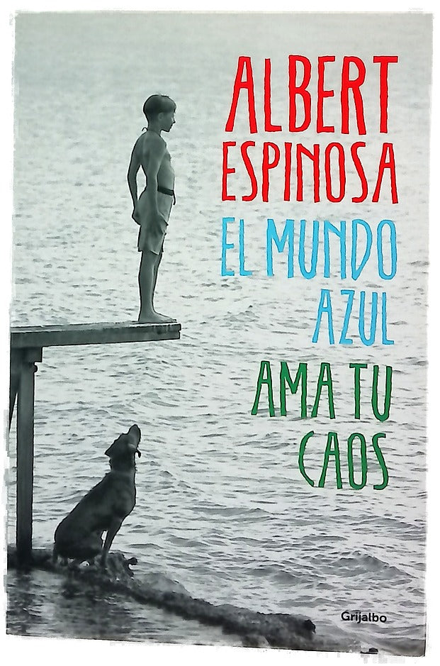 El mundo azul : ama tu caos
