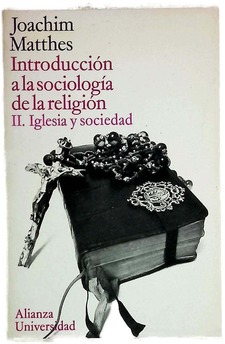 Introducción a la sociología de la religión. II Iglesia y sociedad