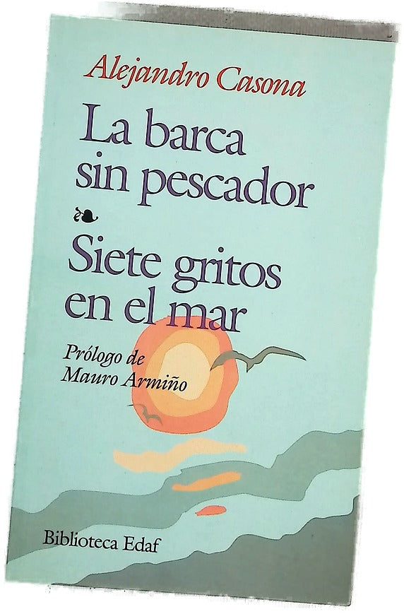 La barca sin pescador Siete gritos en la mar