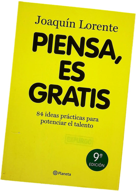 Piensa, es gratis 84 ideas prácticas para potenciar el talento