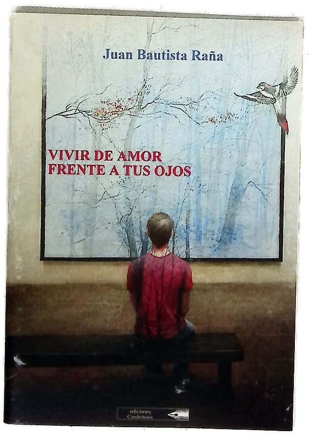 Vivir de amor frente a tus ojos
